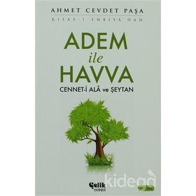 ADEM İLE HAVVA CENNET-I ALA VE ŞEYTAN - AHMET CEVDET PAŞA