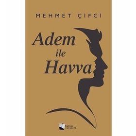 Adem İle Havva - Mehmet Çifci