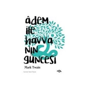 Adem İle Havva’nın Güncesi - Mark Twain
