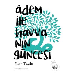 Adem İle Havva’nın Güncesi - Mark Twain