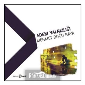 Adem Yalnızlığı - Mehmet Doğu Kaya