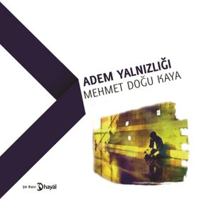 Adem Yalnızlığı - Mehmet Doğu Kaya