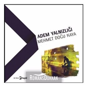 Adem Yalnızlığı - Mehmet Doğu Kaya