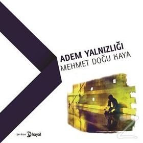 Adem Yalnızlığı - Mehmet Doğu Kaya