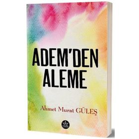 Adem'den Aleme - Ahmet Refik Altınay