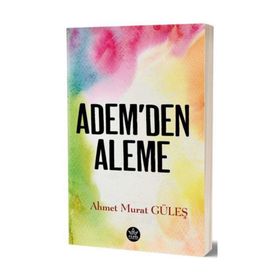 Adem'den Aleme - Ahmet Refik Altınay