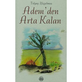 ADEM'DEN ARTA KALAN - TOLGAY HIÇYILMAZ