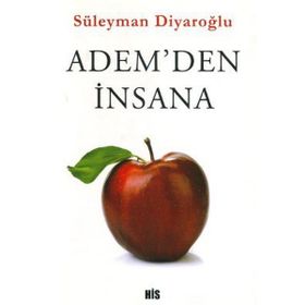 Adem'den İnsana - Süleyman Diyaroğlu
