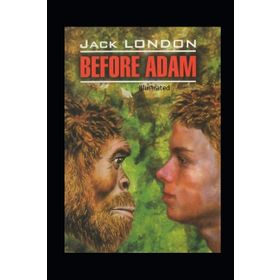Ademden Önce Before Adam - Jack London
