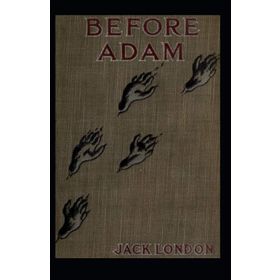 Ademden Önce Before Adam - Jack London