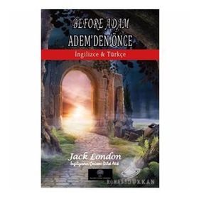 Ademden Önce Before Adam - Jack London