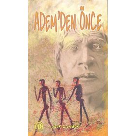 ADEMDEN ÖNCE - JACK LONDON (ISBN:9789753852517)