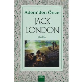 Ademden Önce - Jack London
