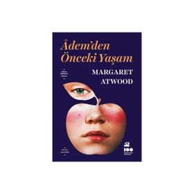 Adem'den Önceki Yaşam - Margaret Atwood