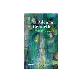 Adem'in Cennetleri - Tacettin Şimşek