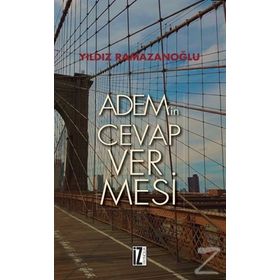 Adem’in Cevap Vermesi - Yıldız Ramazanoğlu