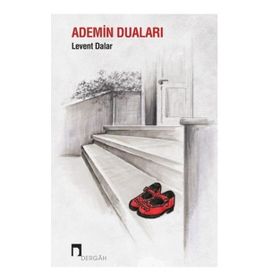 Ademin Duaları / Levent Dalar / Dergah Yayınları