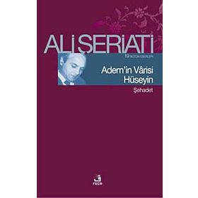 Ademin Varisi Hüseyin - Ali Şeriati