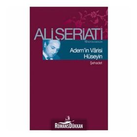 Ademin Varisi Hüseyin - Ali Şeriati