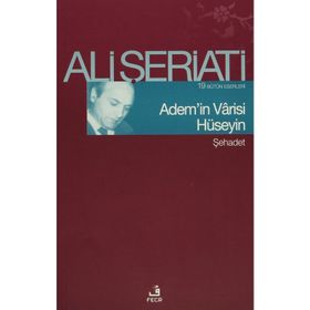 Ademin Varisi Hüseyin - Ali Şeriati