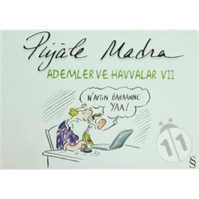 Ademler ve Havvalar 7 Piyale Madra