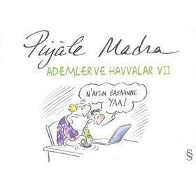 ADEMLER VE HAVVALAR VII - PIYALE MADRA