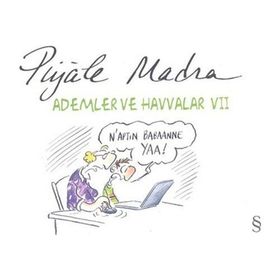 ADEMLER VE HAVVALAR VII - PIYALE MADRA