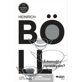 Ademoğlu Neredeydin - Heinrich Böll