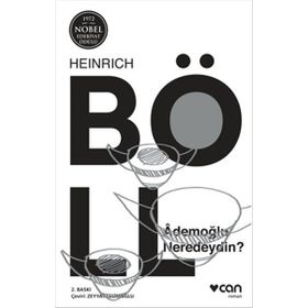 Ademoğlu Neredeydin - Heinrich Böll