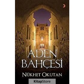 ADEN BAHÇESİ - NÜKHET OKUTAN