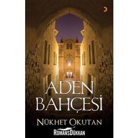 ADEN BAHÇESİ - NÜKHET OKUTAN