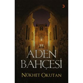 ADEN BAHÇESİ - NÜKHET OKUTAN