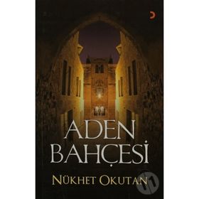 ADEN BAHÇESİ - NÜKHET OKUTAN