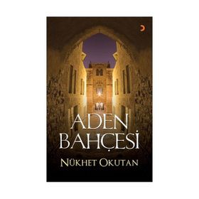 ADEN BAHÇESİ - NÜKHET OKUTAN