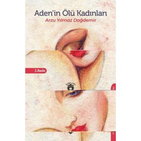Adenin Ölü Kadınları - Arzu Yılmaz Dağdemir