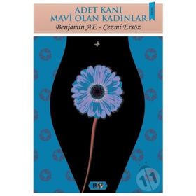 Adet Kanı Mavi Olan Kadınlar - Benjamin AE Cezmi Ersöz