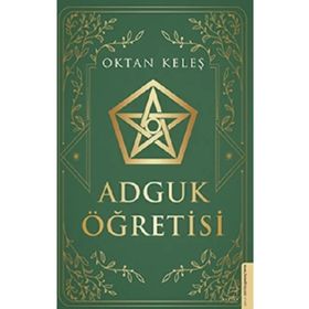 Adguk Öğretisi - Oktan Keleş