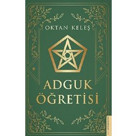 Adguk Öğretisi - Oktan Keleş