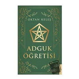 Adguk Öğretisi - Oktan Keleş