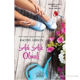 ADI AŞK OLMALI - RACHEL GIBSON