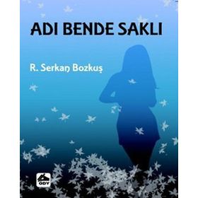 ADI BEN DE SAKLI - R. SERKAN BOZKUŞ