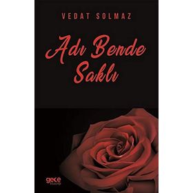 ADI BEN DE SAKLI - R. SERKAN BOZKUŞ