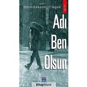 ADI BEN OLSUN - EYLEM KARABULUT SAÇAN