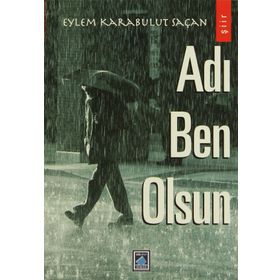 ADI BEN OLSUN - EYLEM KARABULUT SAÇAN