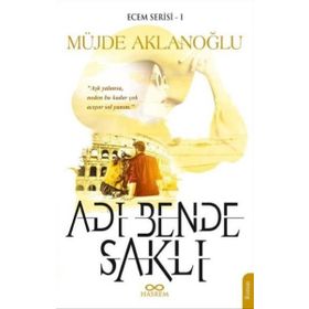 Adı Bende Saklı - Ecem Serisi 1 - Müjde Aklanoğlu
