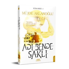Adı Bende Saklı - Ecem Serisi 1 - Müjde Aklanoğlu