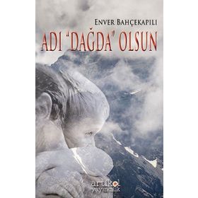 Adı Dağda Olsun - Enver Bahçekapılı