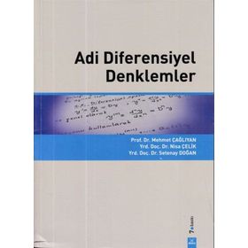 ADI DIFERENSIYEL DENKLEMLER - MEHMET ÇAĞLIYAN;NISA ÇELIK;SETENAY DOĞAN