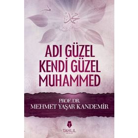 Adı Güzel Kendi Güzel Muhammed - M. Yaşar Kandemir