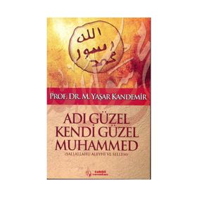Adı Güzel Kendi Güzel Muhammed - M. Yaşar Kandemir